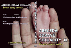 Abeceda zdravé sexuality II., Životní etapy člověka, 5. a 6. díl